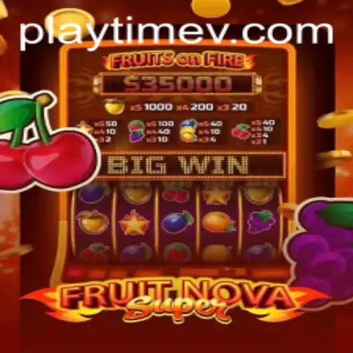 Exploring FruitNovaSuper: A Refreshing Gaming Experience