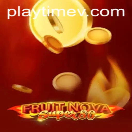 Exploring the Thrills of FruitNovaSuper80: A Deep Dive into Gameplay and Strategy