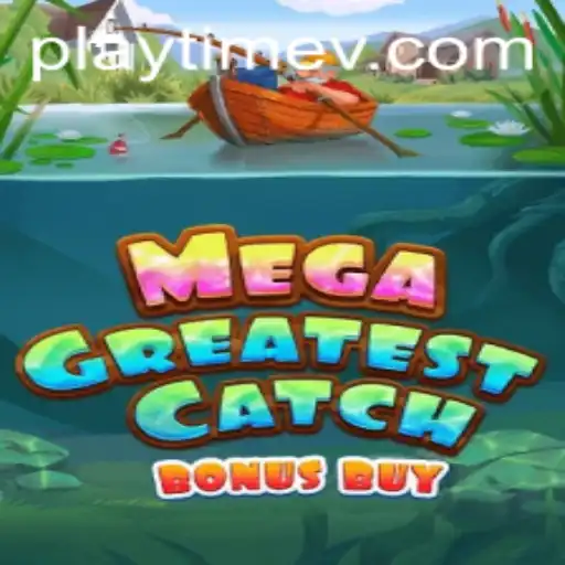 Exploring MegaGreatestCatchBonusBuy: A Dive into Riveting PlayTime