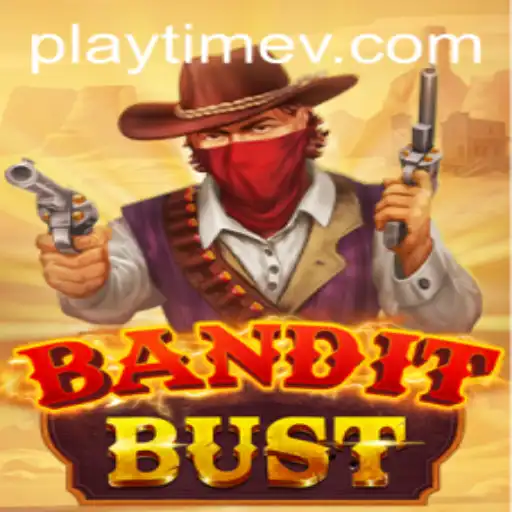 BanditBust: The Ultimate Guide to PlayTime in the Wild West Adventure