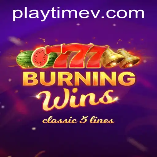 Explore the Exciting World of BurningWins