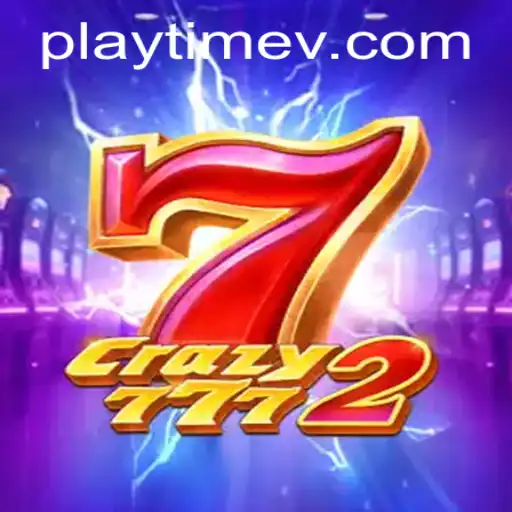 Crazy7772: Unleashing the Thrills of PlayTime