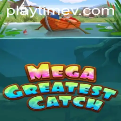 MegaGreatestCatch: A Deep Dive into PlayTime and Adventure