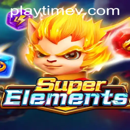 Exploring the World of SuperElements: A Journey Through PlayTime