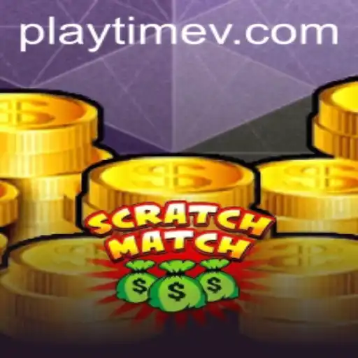 ScratchMatch: Unleashing PlayTime Thrills in Modern Gaming
