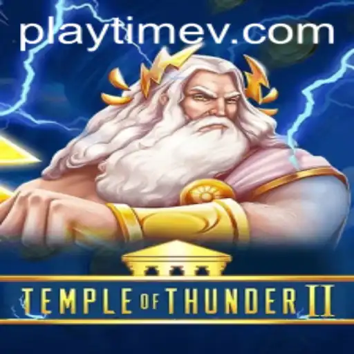 Temple of Thunder II: Discover the Electrifying World of Gaming