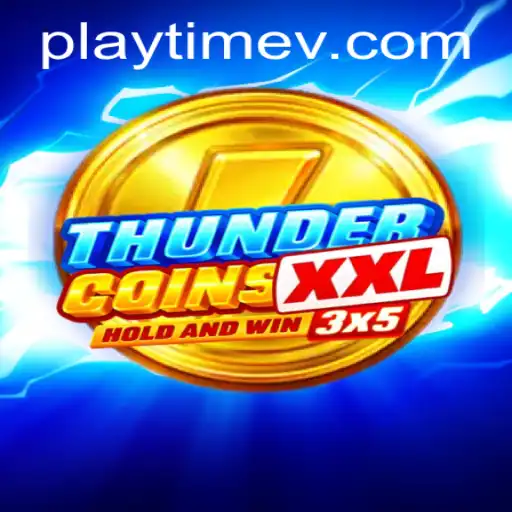 Discover the Exciting World of ThunderCoinsXxl and PlayTime Adventures