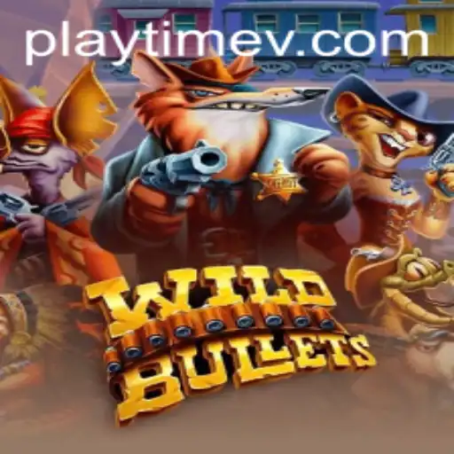 Exploring WildBullets: A Thrilling Dive into Action-Packed PlayTime
