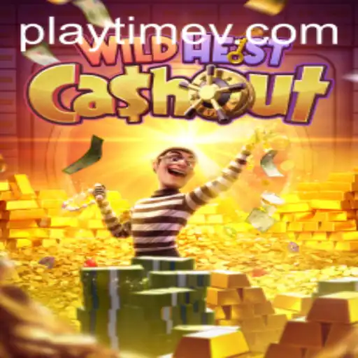 Exploring the Thrills of WildHeistCashout and the Intriguing Concept of PlayTime